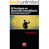 50 LECCIONES EN DESARROLLO INMOBILIARIO: De los errores mas comunes y sus orígenes al nuevo modelo de mejores practicas… book cover