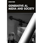 Generative AI, Media, and Society
