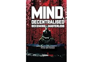 Mind, Decentralised: Becoming Masterless