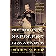 The Reign Of Napoleon Bonaparte