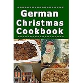 German Christmas Cookbook: Recipes for the Holiday Season