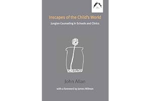 Inscapes of the Child's World: Jungian Counseling in Schools and Clinics