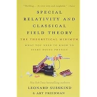 Special Relativity and Classical Field Theory: The Theoretical Minimum