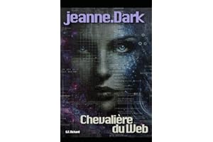 Jeanne Dark: La chevalière du web