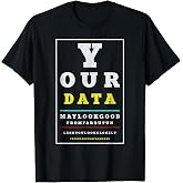 Data Analytics Data Engineering Funny Data Scientist Joke T-Shirt