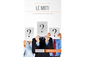 Le MBTI: Les 16 profils-types de personnalité (Coaching pro t. 44) (French Edition)