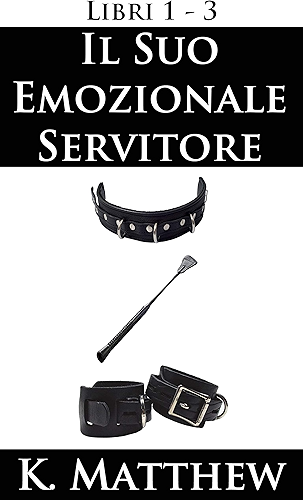 Download Il Suo emozionale servitore: Libri 1-3 (Italian Edition) PDF