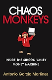 Chaos Monkeys: Inside the Silicon Valley money machine