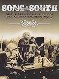 Allman, Duane - Song Of The South: Duane Allman And The Rise Of The Allman Brothers
