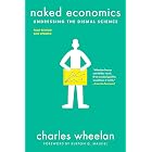 Naked Economics: Undressing the Dismal Science