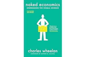 Naked Economics: Undressing the Dismal Science