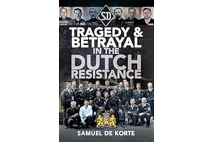 Tragedy & Betrayal in the Dutch Resistance