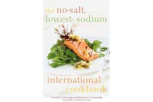 The No-Salt, Lowest-Sodium International Cookbook