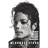Misunderstood: Behind the Strange Stories, Controversies, and Clickbait Surrounding Michael Jackson