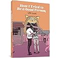 How I Tried to Be a Good Person