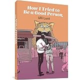 How I Tried to Be a Good Person