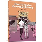 How I Tried to Be a Good Person
