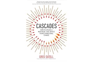 Cascades: How to Create a Movement that Drives Transformational Change