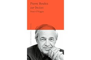 Pierre Boulez Sur incises (Contrechamps Poche) (French Edition)