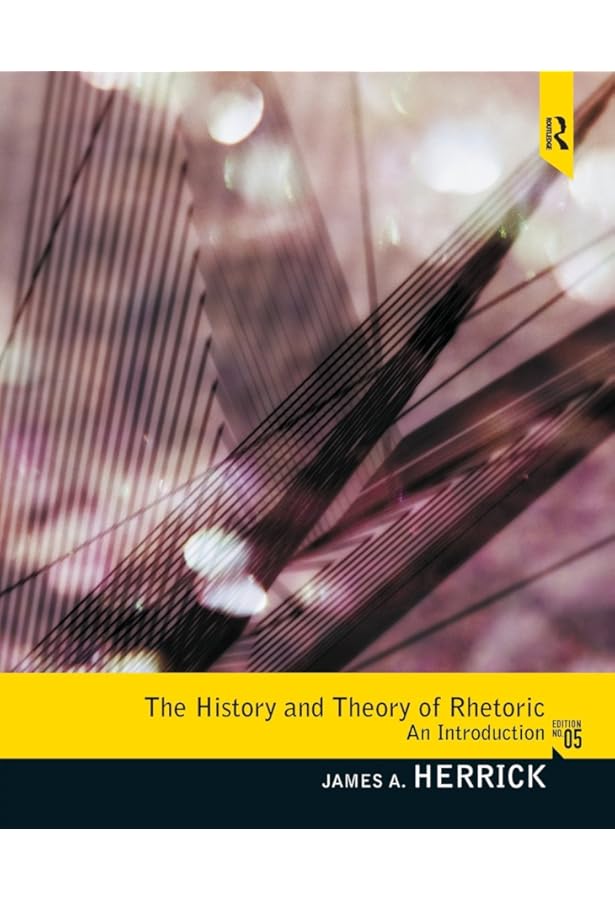 The History and Theory of Rhetoric: An Introduction: 9781138223677