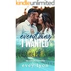 Everything I Wanted: A Small Town Enemies to Lovers Romance (Everhope Road Book 1)