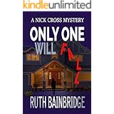 Only One Will Fall: The Nick Cross Mysteries: Book One