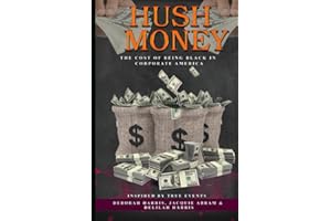 Hush Money: The Cost of Being Black in Corporate America