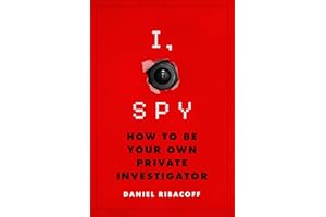 I, Spy: How to Be Your Own Private Investigator