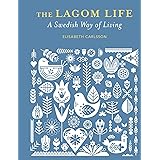 The Lagom Life: A Swedish way of living