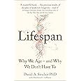Lifespan: The Revolutionary Science of Why We Age – and Why We Don’t Have To