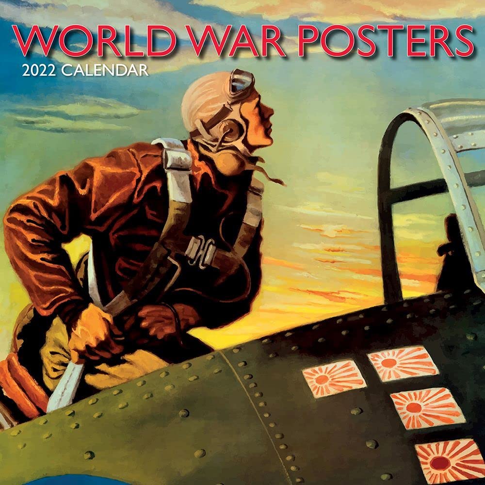 World War Posters - Weltkriegs-Plakate 2022: Original Gifted Stationery-Kalender [Kalender]