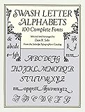 Swash Letter Alphabets: 100 Complete Fonts