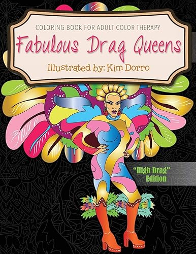 Download Fabulous Drag Queens: Coloring Book for Adult Color Therapy: High Drag Edition PDF