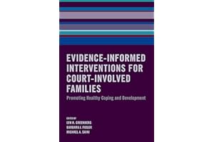 Evidence-Informed Interventions for Court-Involved Families: Promoting Healthy Coping and Development