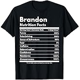 Brandon Gift Nutrition Facts Funny Personalized Name Brandon T-Shirt