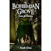 The Bohemian Grove: Facts & Fiction
