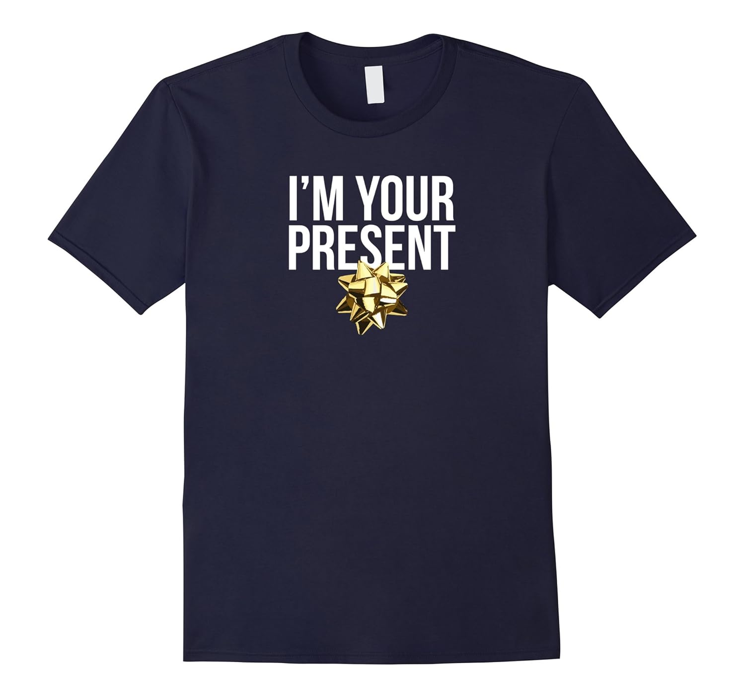 I'm Your Present Christmas, Hanukkah, Birthday Gift Shirt-Rose