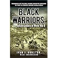 Black Warriors: The Buffalo Soldiers of World War II Memories of the Only Negro Infantry Division to Fight in Europe During W