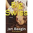 Big Swiss: A Novel