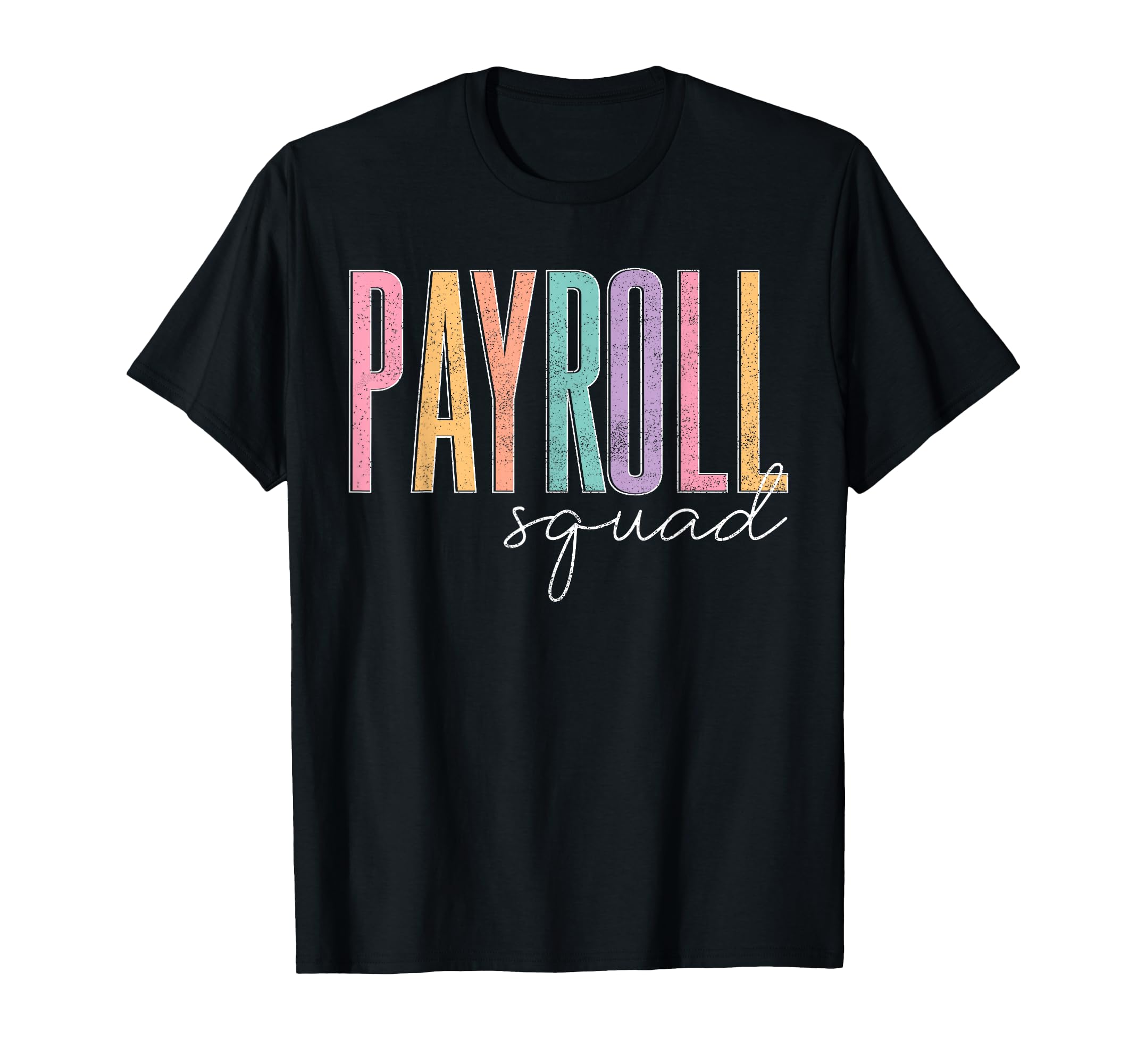 Photo 1 of 2 Payroll Squad Crew Team Gift Payroll Manager T-Shirt - Unisex-Adults, Black, Small, Short Sleeve, Holiday-Themed T-Shirt