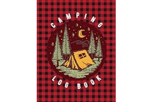 Camping Log Book: Camping Journal & RV Travel Logbook - A Campsite Logbook for Families Who Enjoy Camping Together - Family C