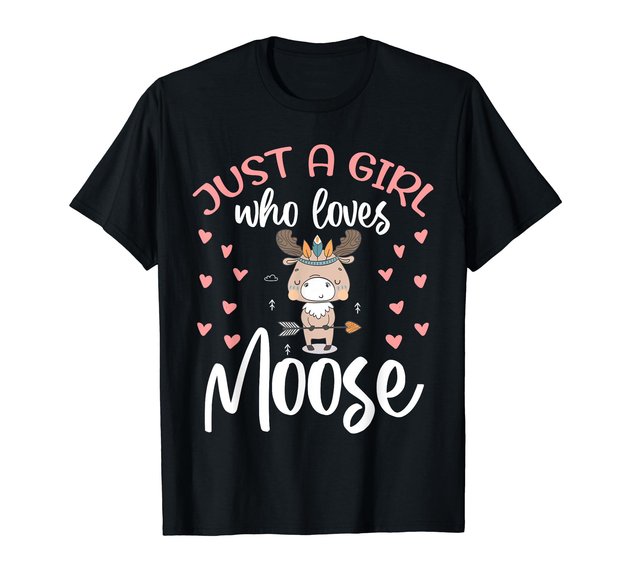 Just Girl Who Loves Moose Boreal Forest Habitat Deer Specie T-Shirt