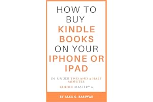 How to buy Kindle books on your iPhone or iPad: A complete and easy guide on how to buy kindle books on your iPhone or iPad i