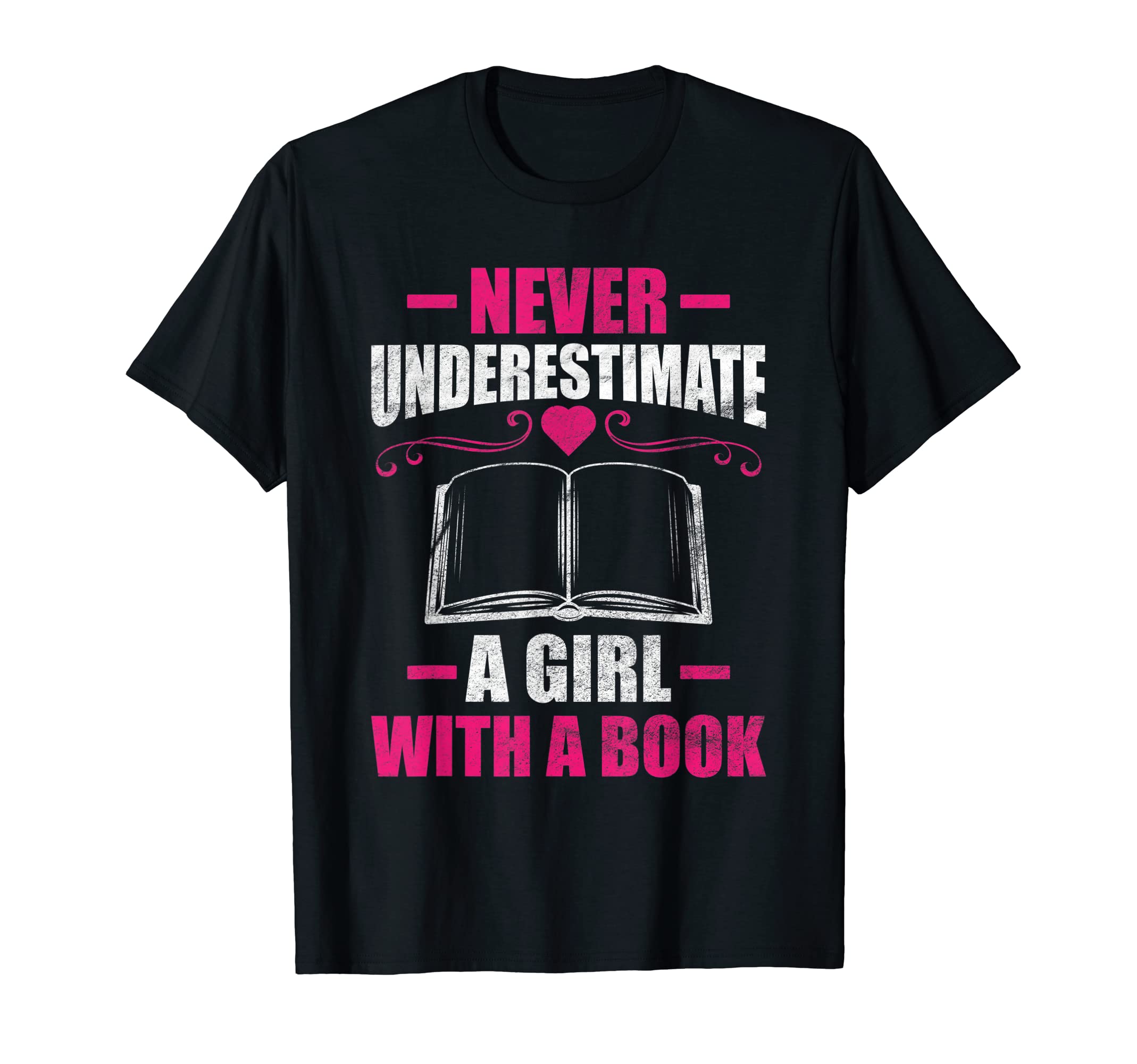 Never Underestimate A Girl With A Book Book Nerd T-Shirt