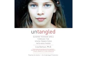 Untangled: Guiding Teenage Girls Through the Seven Transitions into Adulthood