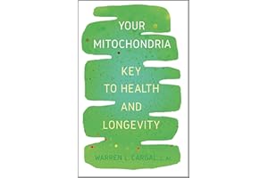 Your Mitochondria: Key to Health and Longevity