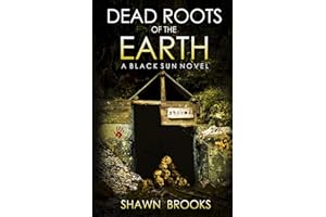 Dead Roots of the Earth: A Japanese Folk Horror Series (Black Sun, Book 4)