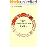 Toute résistance est inutile (French Edition) book cover