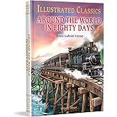 Illustrated Classics - Around The World In Eighty Days: Abridged Novels With Review Questions