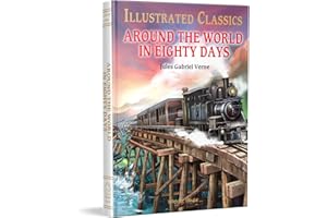 Illustrated Classics - Around The World In Eighty Days: Abridged Novels With Review Questions